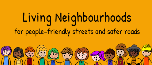 Living Neighbourhoods - for people friendly streets and safer roads